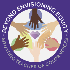 Beyond Envisioning Equity: Situating Teacher of Color Voices words surrounding diverse hands in a circle