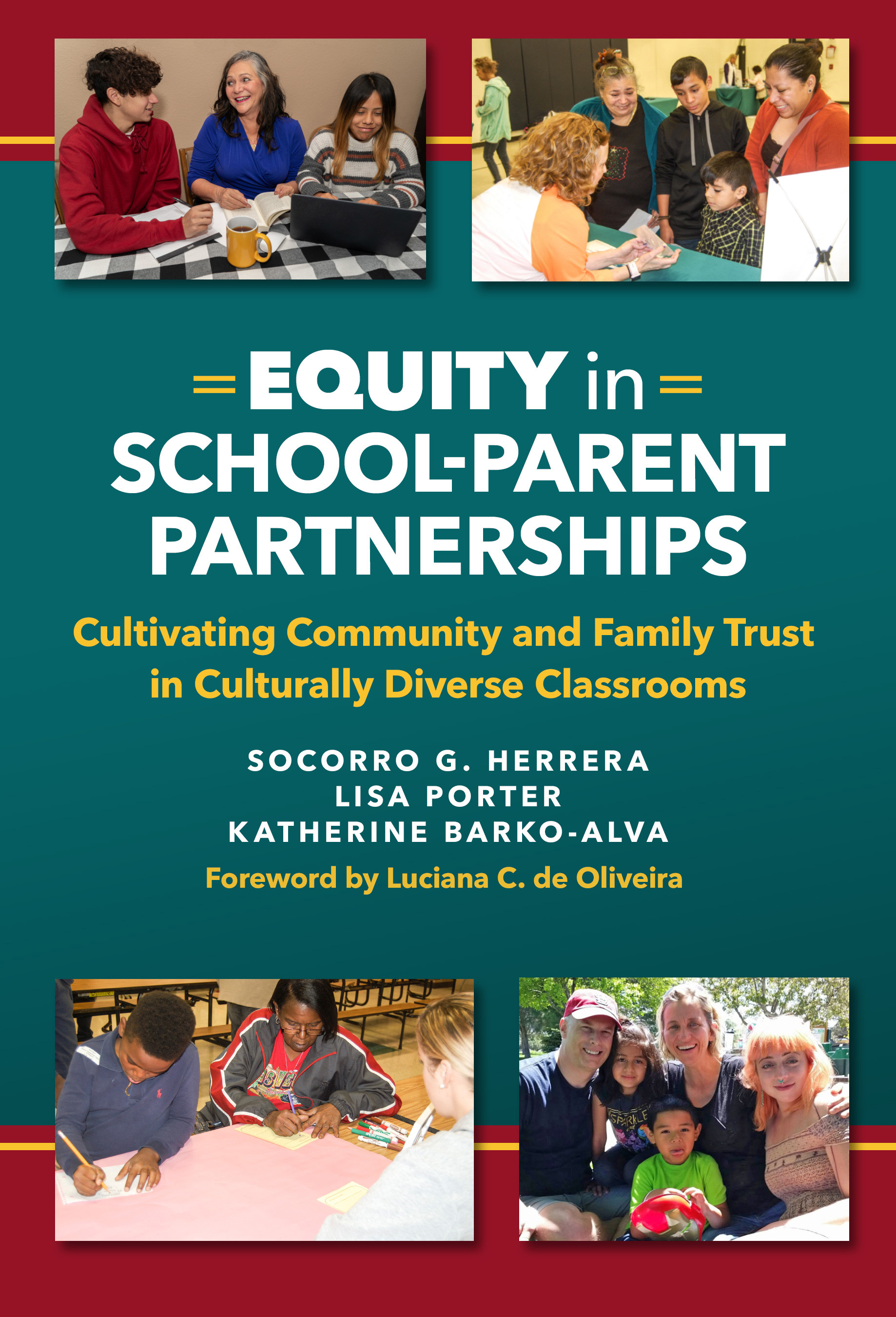 Equity in School–Parent Partnerships: Cultivating Community and Family Trust in Culturally Diverse Classrooms Equity in School–Parent Partnerships: Cultivating Community and Family Trust in Culturally Diverse Classrooms