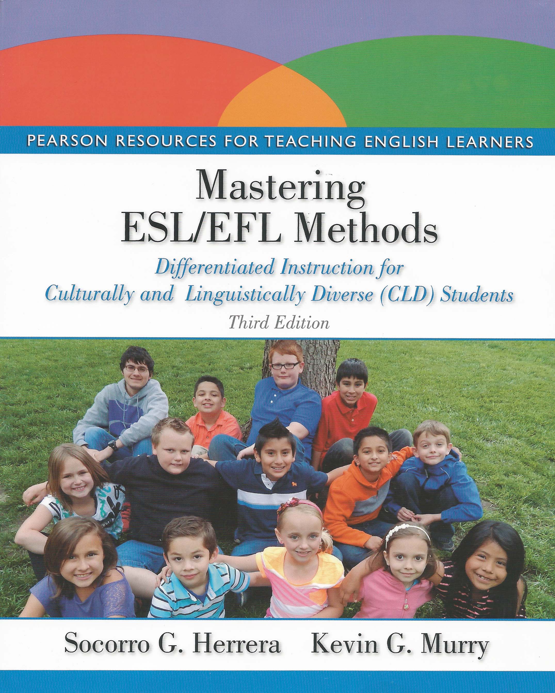 Mastering ESL/EFL Methods: Differentiated Instruction for Culturally and Linguistically Diverse (CLD) Students 3rd Edition